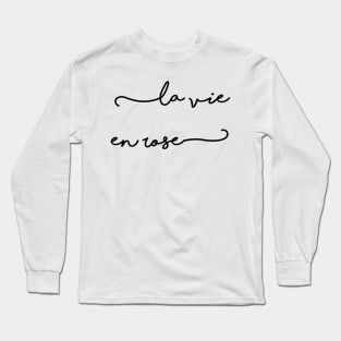 La vie en rose Long Sleeve T-Shirt